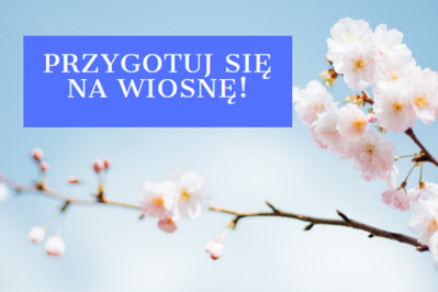 Przygotuj się na wiosnę! Redakcja poleca w marcu